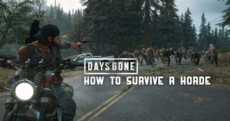 Days Gone - причины отсутствия орды в пещере днем